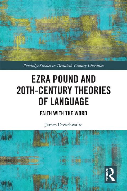 Ezra Pound and 20th-Century Theories of Language(Kobo/電子書)