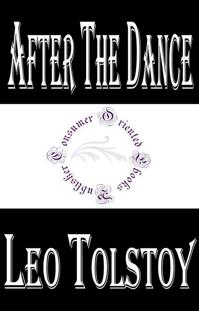  After the Dance by Leo Tolstoy(Kobo/電子書)