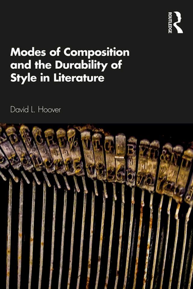  Modes of Composition and the Durability of Style in Literature(Kobo/電子書)