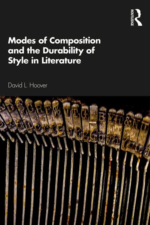 Modes of Composition and the Durability of Style in Literature(Kobo/電子書)