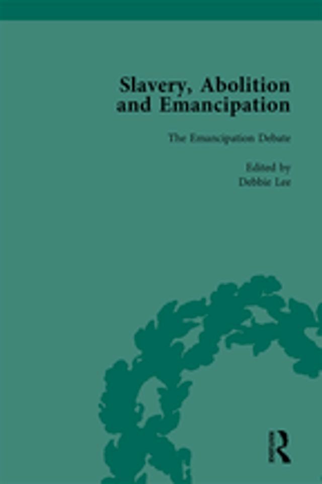  Slavery, Abolition and Emancipation Vol 3(Kobo/電子書)