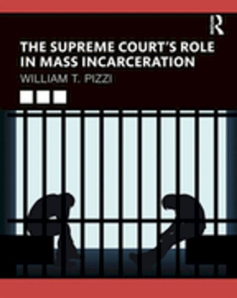 The Supreme Court’s Role in Mass Incarceration(Kobo/電子書)