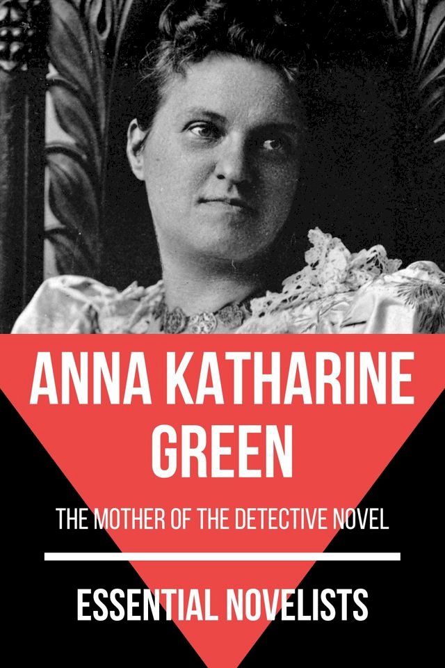  Essential Novelists - Anna Katharine Green(Kobo/電子書)