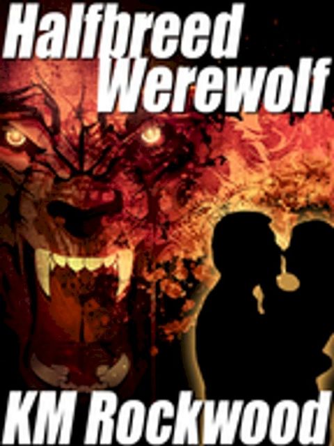 Halfbreed Werewolf(Kobo/電子書)