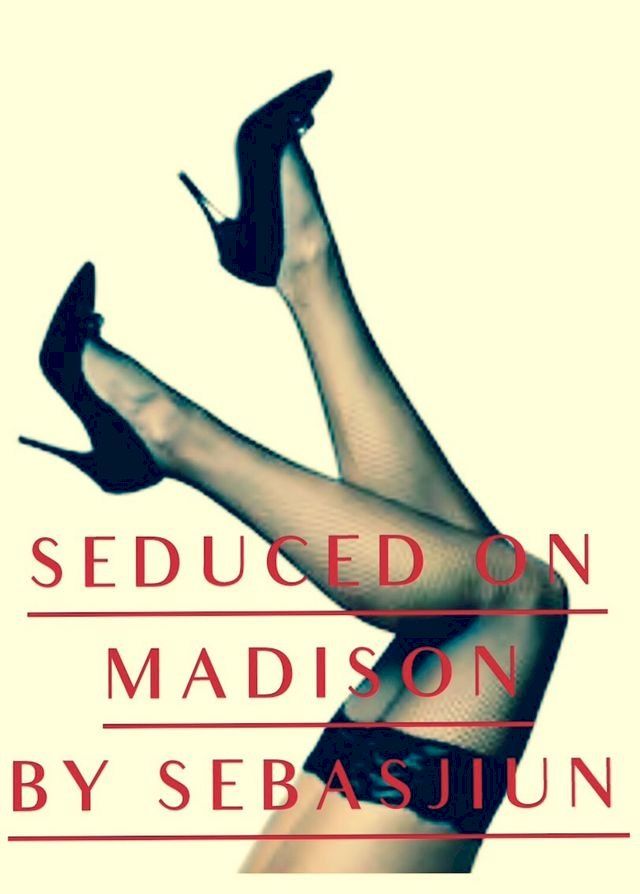  Seduced on Madison(Kobo/電子書)