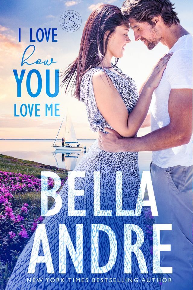  I Love How You Love Me (Seattle Sullivans #4)(Kobo/電子書)