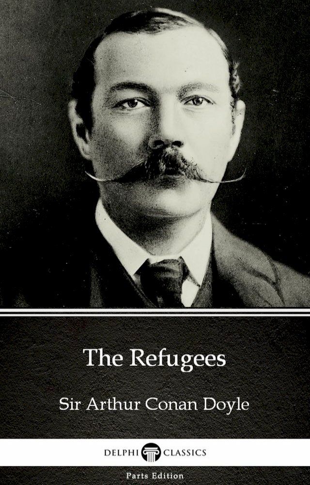  The Refugees by Sir Arthur Conan Doyle (Illustrated)(Kobo/電子書)