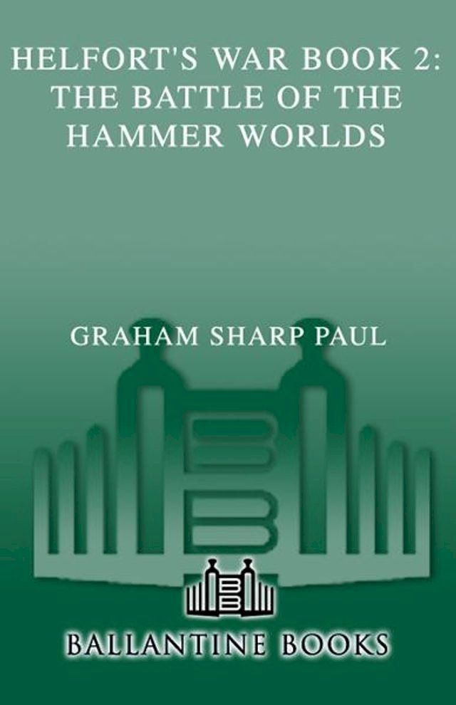  Helfort's War Book 2: The Battle of the Hammer Worlds(Kobo/電子書)