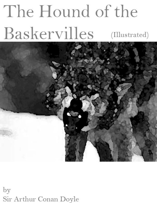  The Hound of the Baskervilles (Illustrated)(Kobo/電子書)