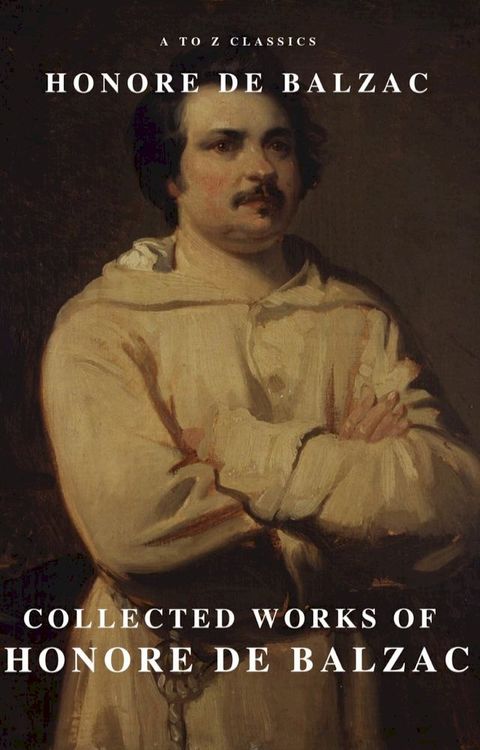 Collected Works of Honore de Balzac with the Complete Human Comedy(Kobo/電子書)