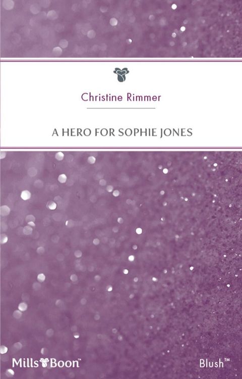 A Hero For Sophie Jones(Kobo/電子書)