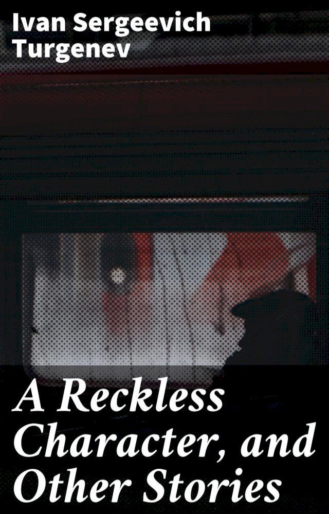  A Reckless Character, and Other Stories(Kobo/電子書)