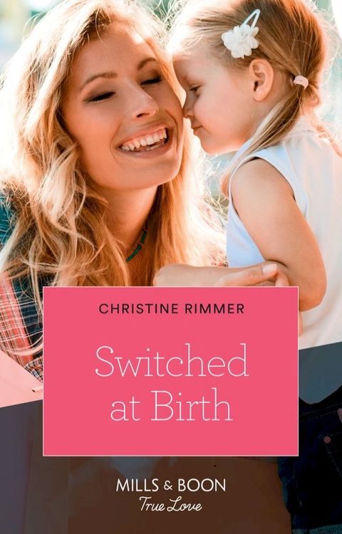 Switched At Birth (The Bravos of Valentine Bay, Book 5) (Mills & Boon True Love)(Kobo/電子書)