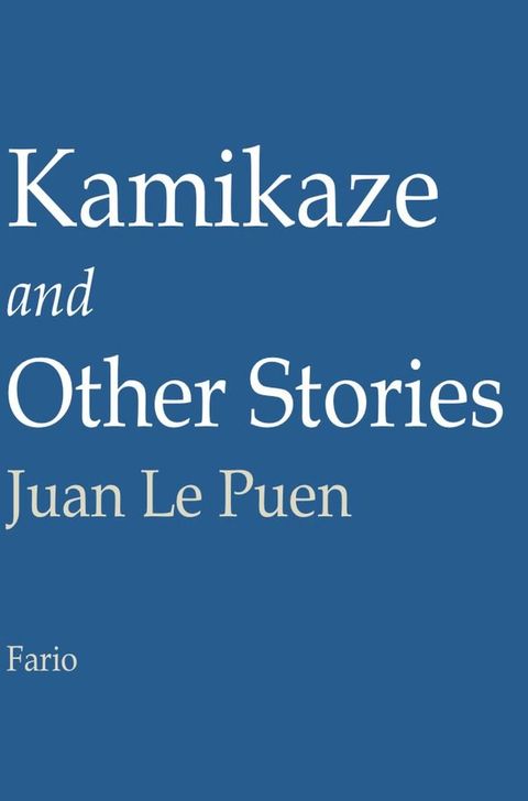 Kamikaze and Other Stories(Kobo/電子書)