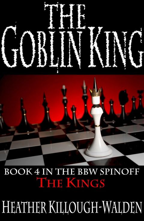 The Goblin King (The Kings series, book 4)(Kobo/電子書)