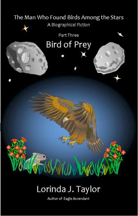 The Man Who Found Birds among the Stars, Part Three: Bird of Prey(Kobo/電子書)