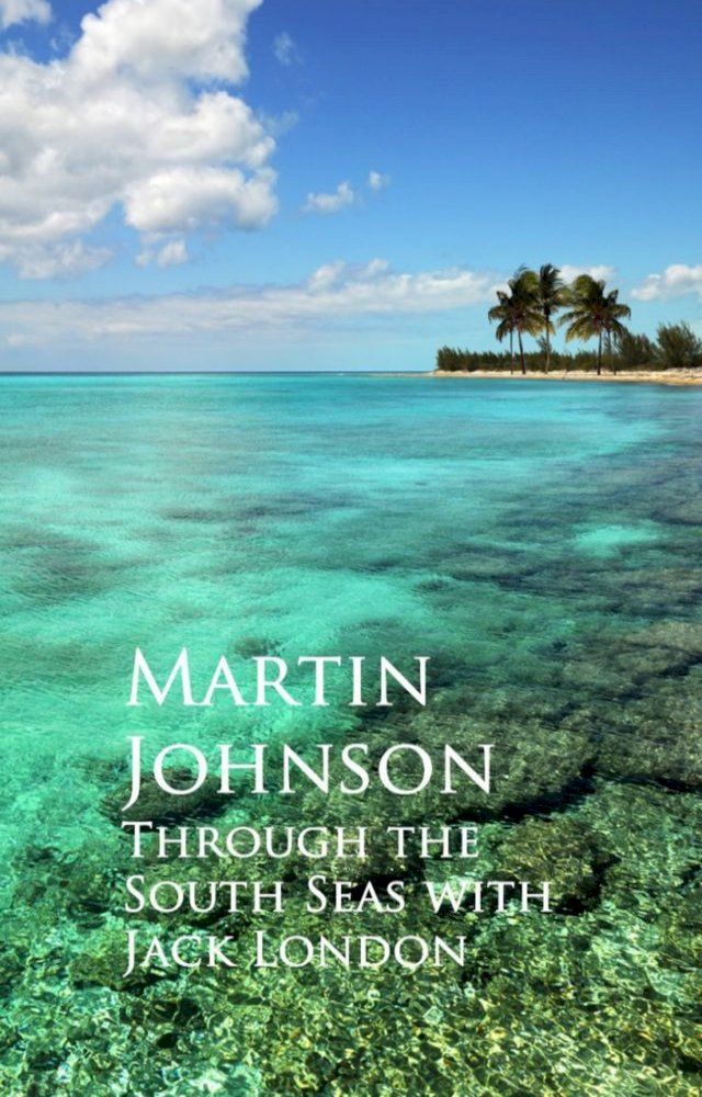  Through the South Seas with Jack London(Kobo/電子書)