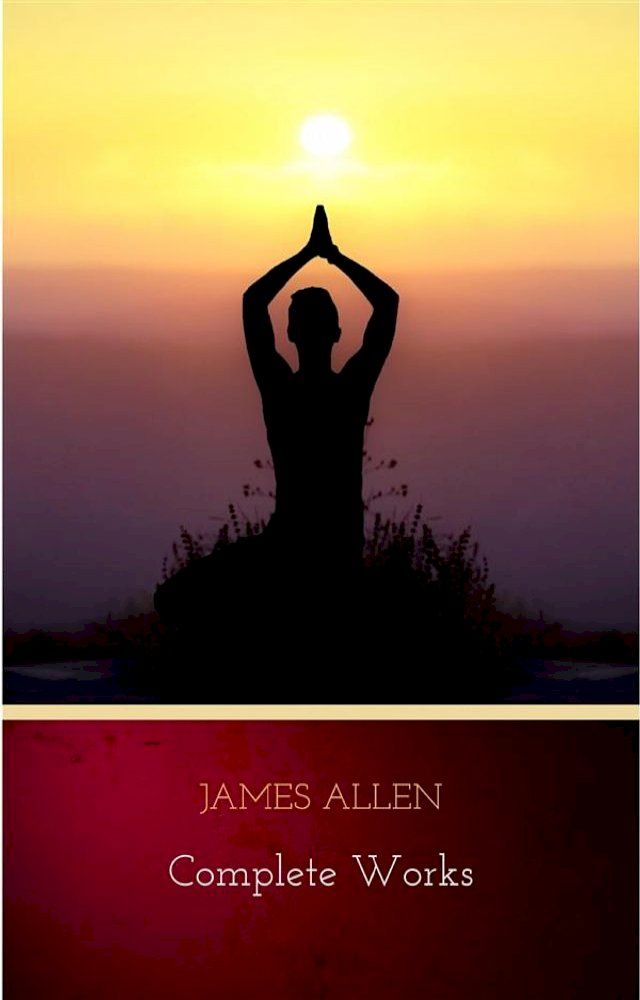  James Allen 21 Books: Complete Premium Collection(Kobo/電子書)