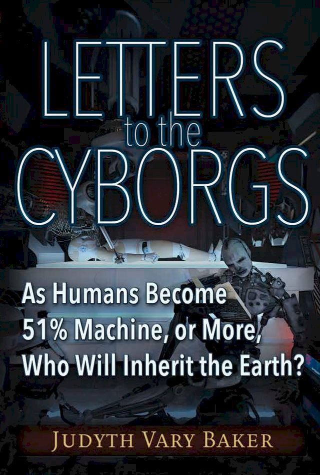  Letters to the Cyborgs(Kobo/電子書)