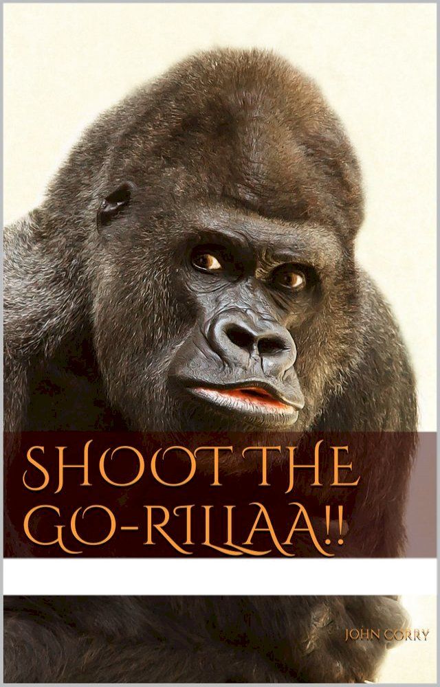  SHOOT THE GO-RILLAA!!(Kobo/電子書)