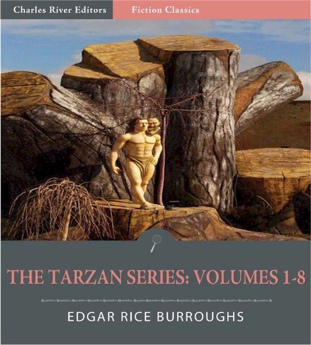  The Tarzan Series: Volumes 1-8 (Illustrated Edition)(Kobo/電子書)