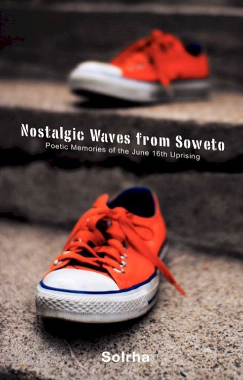 Nostalgic Waves from Soweto(Kobo/電子書)