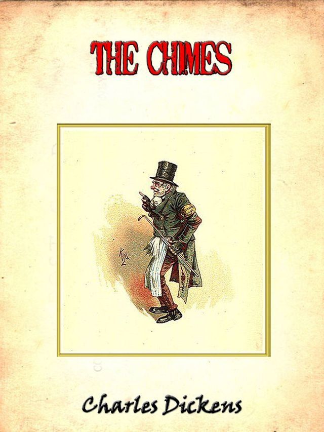  The chimes: a goblin story of some bells that rang an old year out and a new year in [Annotated](Kobo/電子書)