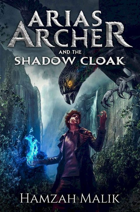 Arias Archer & the Shadow Cloak(Kobo/電子書)