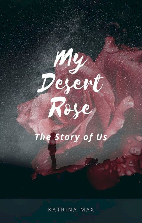 My Desert Rose(Kobo/電子書)