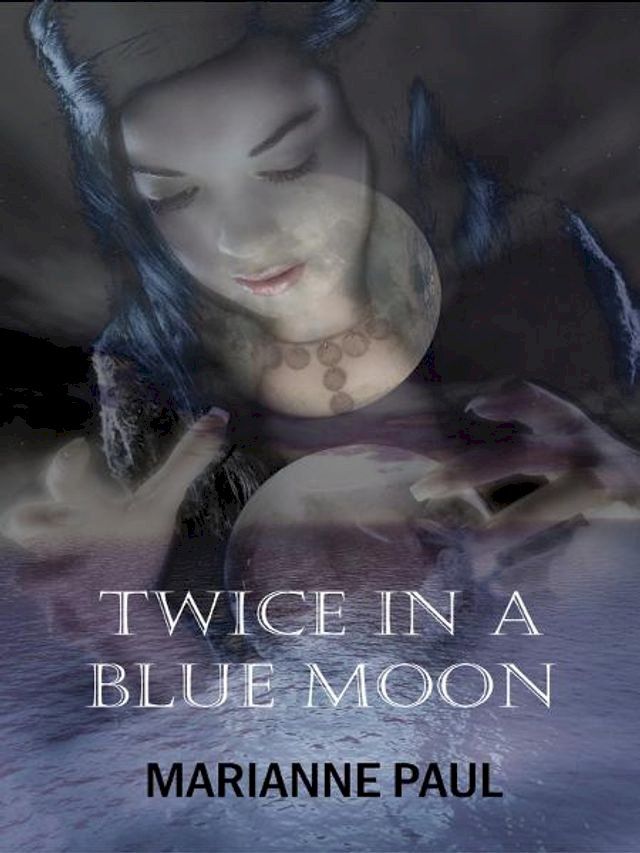  Twice in a Blue Moon(Kobo/電子書)