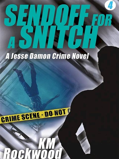 Sendoff for a Snitch: Jesse Damon Crime Novel #4(Kobo/電子書)