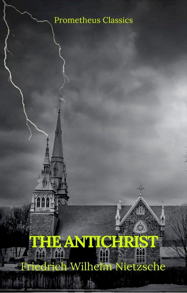  The Antichrist (Best Navigation, Active TOC) (Prometheus Classics)(Kobo/電子書)