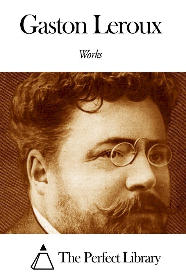  Works of Gaston Leroux(Kobo/電子書)