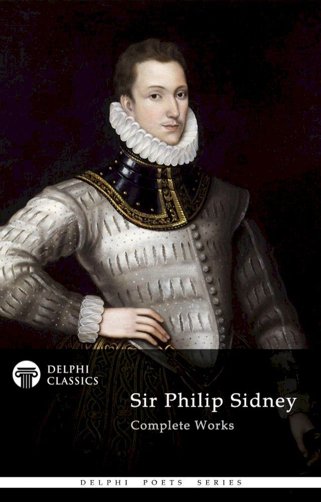  Complete Works of Sir Philip Sidney (Delphi Classics)(Kobo/電子書)