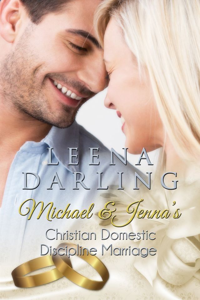  Michael and Jenna's Christian Domestic Discipline Marriage(Kobo/電子書)