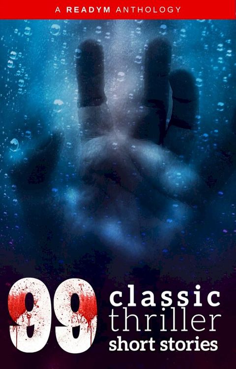 99 Classic Thriller Short Stories:(Kobo/電子書)