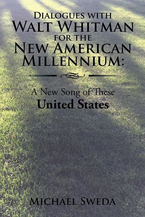 Dialogues with Walt Whitman for the New American Millennium:(Kobo/電子書)