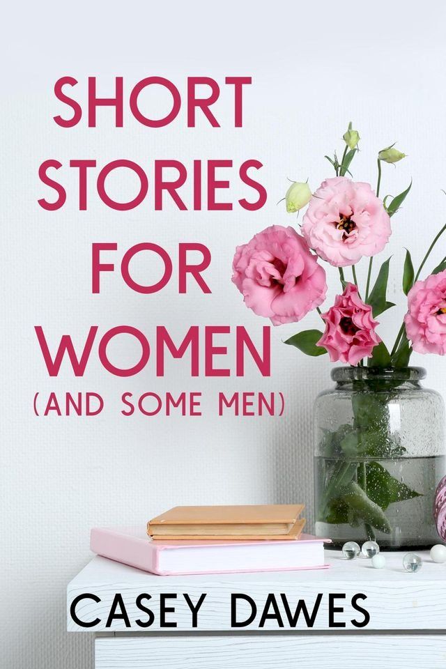  Short Stories for Women (And Some Men)(Kobo/電子書)