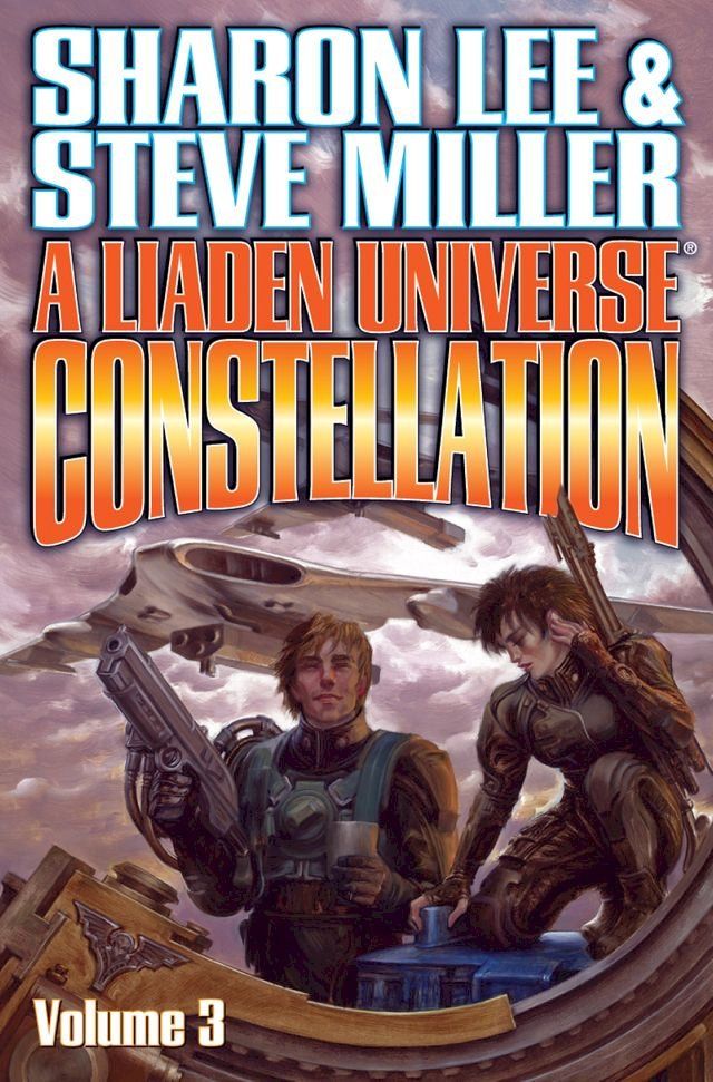  A Liaden Universe Constellation, Volume 3(Kobo/電子書)