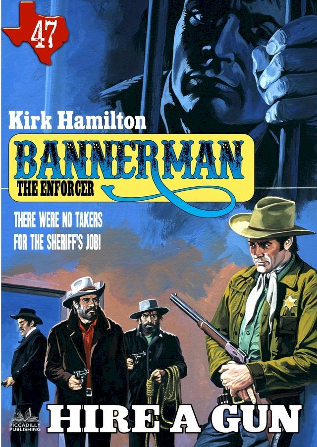  Bannerman the Enforcer 47: Hire A Gun(Kobo/電子書)