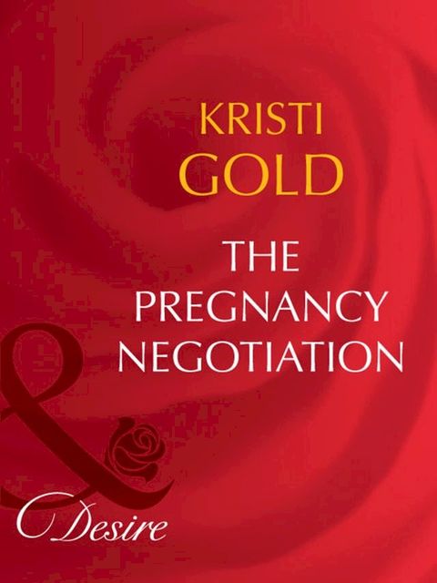 The Pregnancy Negotiation (Mills & Boon Desire)(Kobo/電子書)