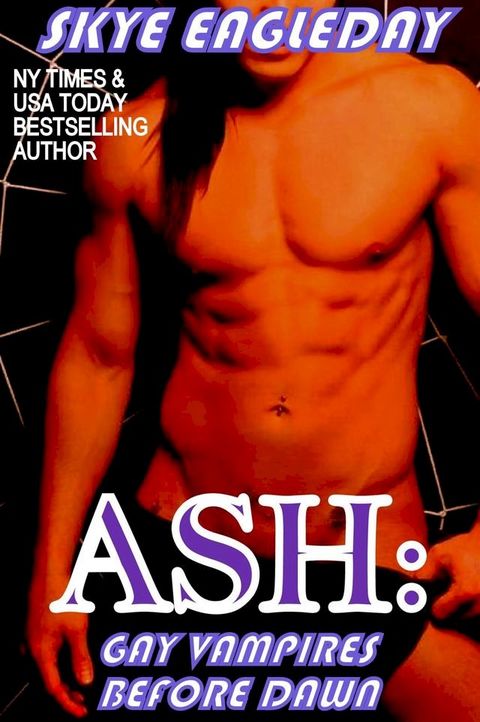 Ash: Gay Vampires Before Dawn(Kobo/電子書)