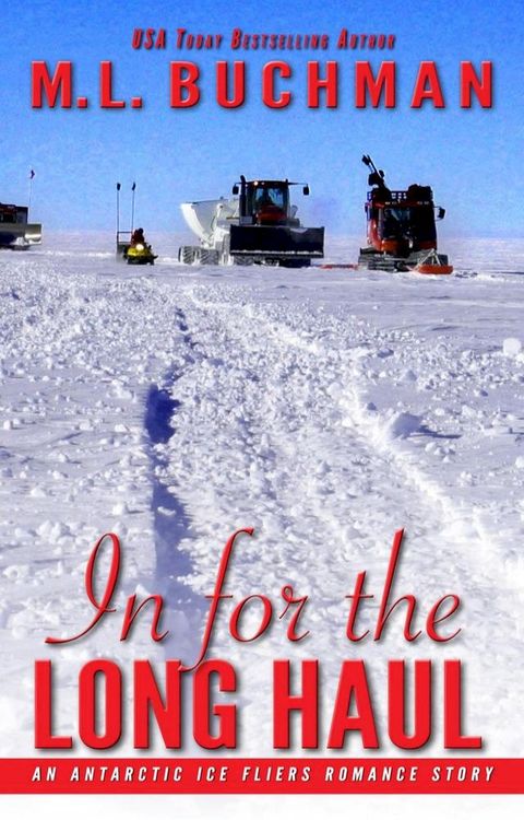 In for the Long Haul: An Antarctic Ice Fliers Romance Story(Kobo/電子書)