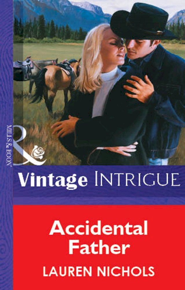  Accidental Father (Mills & Boon Vintage Intrigue)(Kobo/電子書)