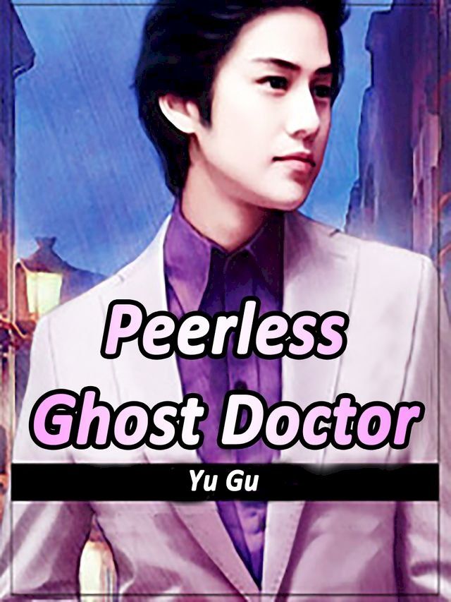  Peerless Ghost Doctor(Kobo/電子書)