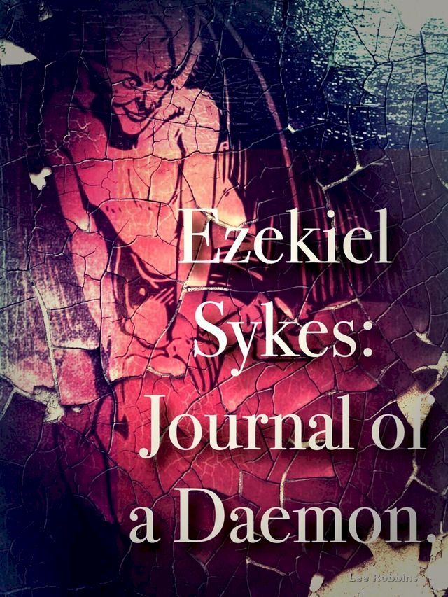  Ezekiel Sykes: Journal of a Daemon(Kobo/電子書)