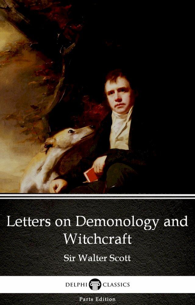  Letters on Demonology and Witchcraft by Sir Walter Scott (Illustrated)(Kobo/電子書)