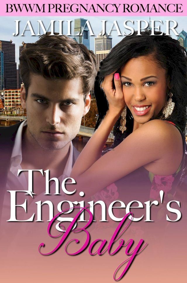  The Engineer's Baby (BWWM Pregnancy Romance)(Kobo/電子書)