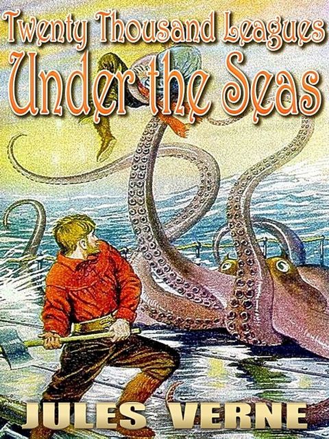 Twenty Thousand Leagues Under the Seas(Kobo/電子書)