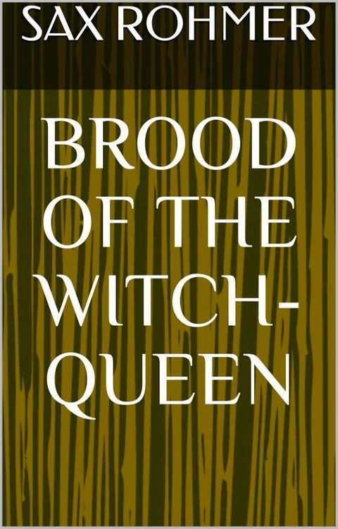 Brood of the Witch-Queen(Kobo/電子書)